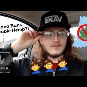 Indiana Bans Smokeable Hemp?! | SmokerFam Vlogs